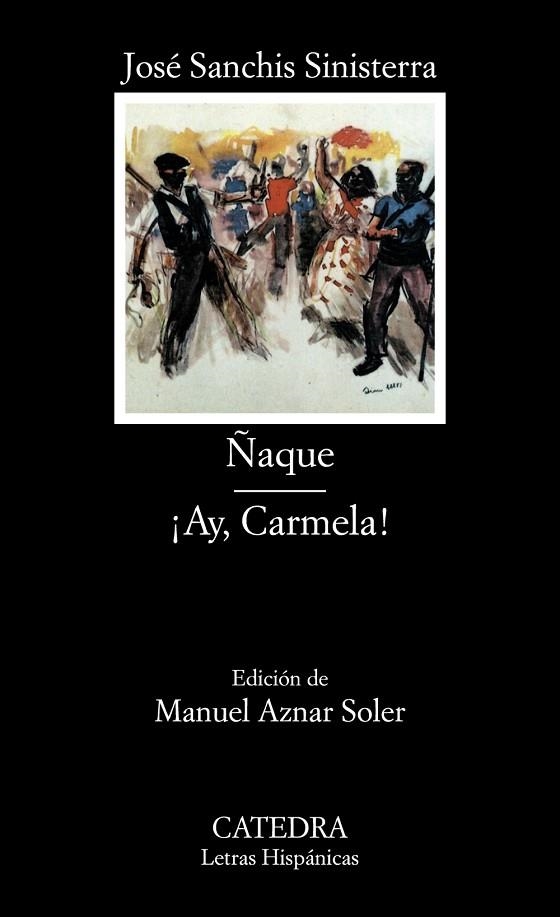 Ñaque o De piojos y actores ; ¡Ay, Carmela! | 9788437610344 | José Sanchis Sinisterra