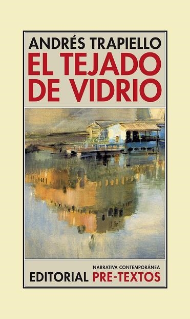 El tejado de vidrio | 9788416453955 | Andrés Trapiello