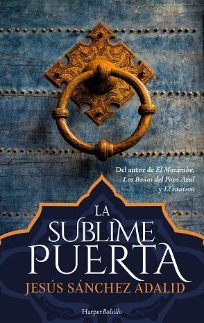 La Sublime Puerta | 9788417216436 | Jesús Sánchez Adalid