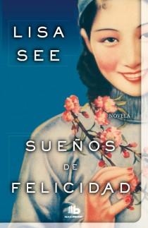 Sueños de felicidad | 9788498728903 | Lisa See