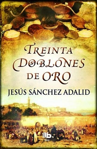 Treinta doblones de oro | 9788490700518 | Jesús Sánchez Adalid