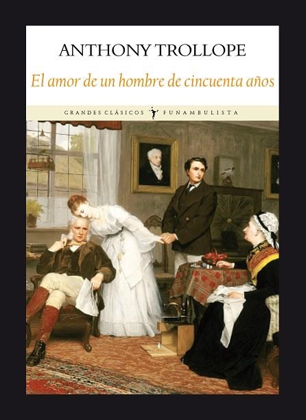 El amor de un hombre de cincuenta años | 9788494810497 | Anthony Trollope