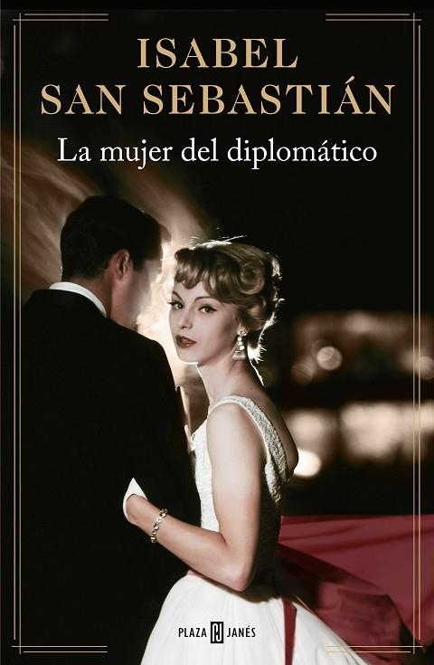 La mujer del diplomático | 9788401343278 | Isabel San Sebastián