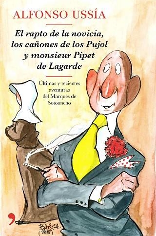 El rapto de la novicia, los cañones de los Pujol y Monsieur | 9788499986258 | Alfonso Ussía