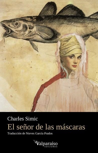 El señor de las máscaras | 9788417096489 | Charles Simic