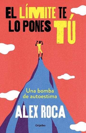 EL LIMITE TE LO PONES TU | 9788425356841 | ALEX ROCA