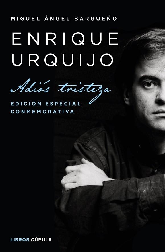 ENRIQUE URQUIJO ADIOS TRISTEZA | 9788448026332 | MIGUEL ANGEL BARGUEÑO