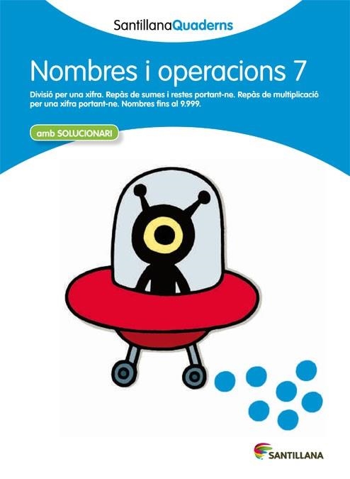 NOMBRES I OPERACIONS 7 | 29788468013886 | SANTILLANA QUADERNS