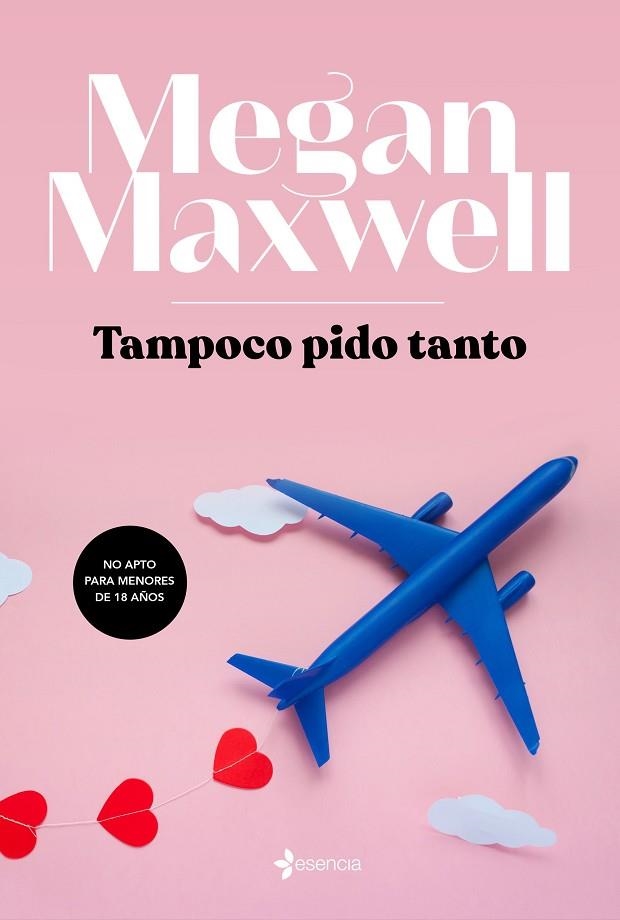 TAMPOCO PIDO TANTO | 9788408217145 | MEGAN MAXWELL