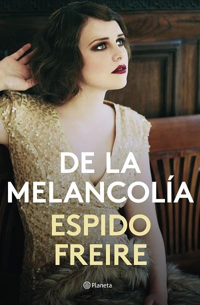 DE LA MELANCOLIA | 9788408201526 | ESPIDO FREIRE