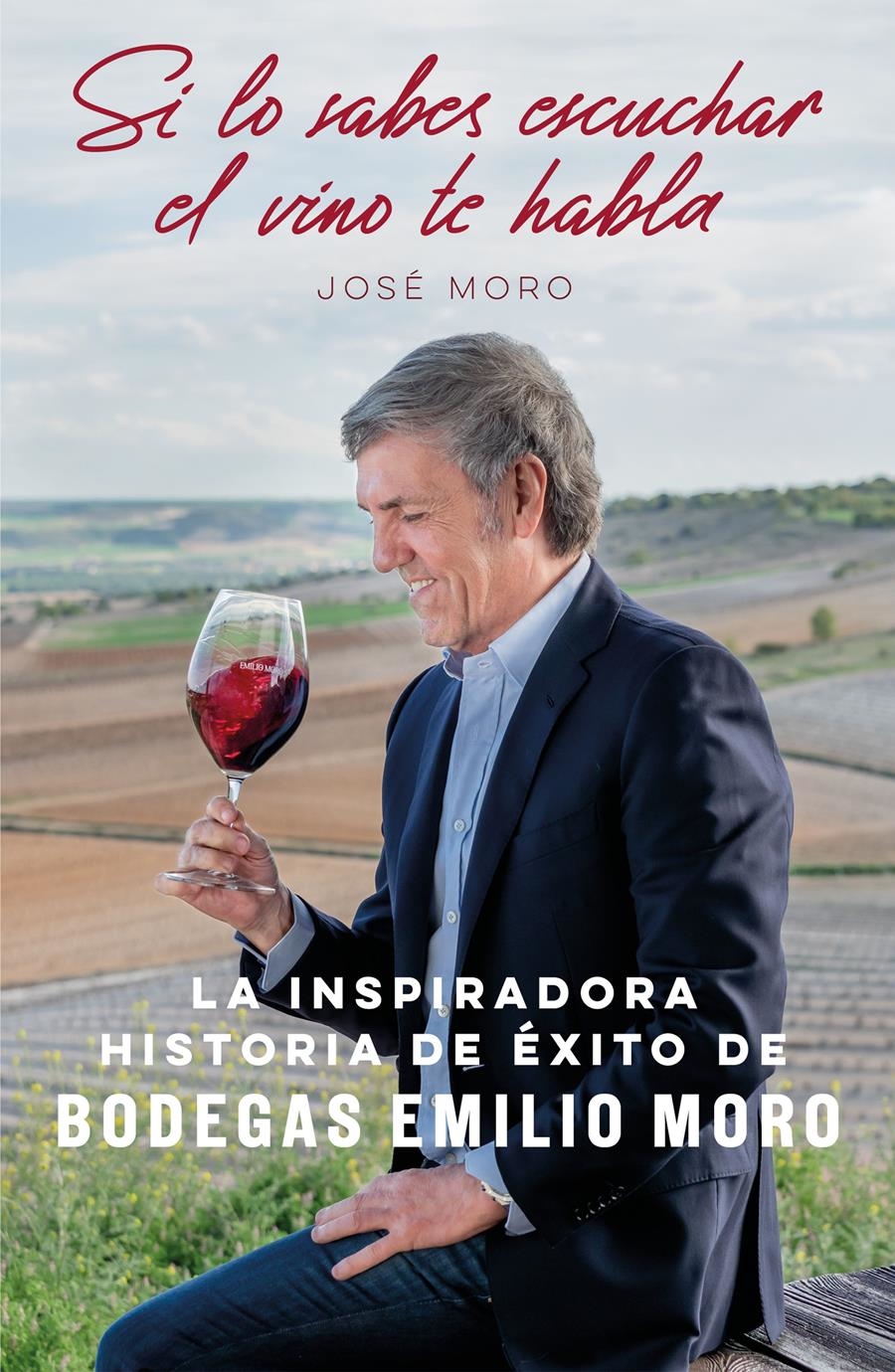 SI LO SABES ESCUCHAR EL VINO TE HABLA | 9788498754933 | JOSE MORO