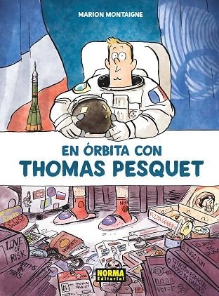 EN ORBITA CON THOMAS PESQUET | 9788467938623 | MARION MONTAIGNE