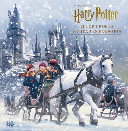 HARRY POTTER EL POP-UP DE LA NAVIDAD EN HOGWARTS | 9788467937558 | JODY REVENSON