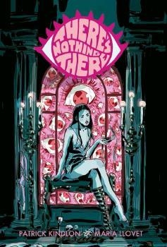 THERE'S NOTHING THERE NO HAY NADA AHI | 9788467939439 | MARIA LLOVET & PATRICK KINDLON