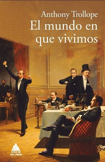 El mundo en que vivimos | 9788417743185 | Anthony Trollope