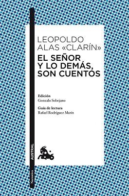 El señor y lo demás, son cuentos | 9788467036558 | Leopoldo Alas Clarín