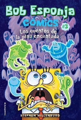 BOB ESPONJA COMICS LOS CUENTOS DE LA PIÑA ENCANTADA | 9788417305918 | STEPHEN HILLENBURG