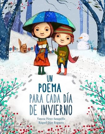 UN POEMA PARA CADA DIA DE INVIERNO | 9788448854164 | VANESA PEREZ-SAUQUILLO & RAQUEL DIAZ REGUERA