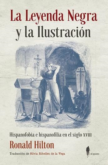 LA LEYENDA NEGRA Y LA ILUSTRACION | 9788494976087 | RONALD HILTON