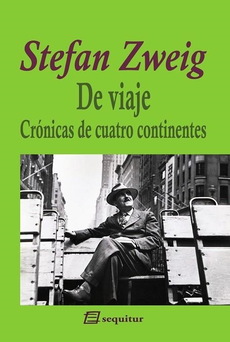 DE VIAJE CRONICAS DE CUATRO CONTINENTES | 9788415707592 | STEFAN ZWEIG