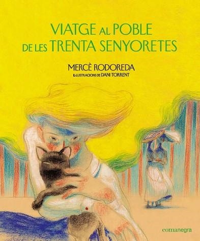 VIATGE AL POBLE DE LES TRENTA SENYORETES | 9788418022159 | MERCE RODOREDA & DANI TORRENT