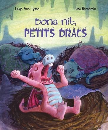 BONA NIT PETITS DRACS | 9788491450832 | LEIGH ANN TYSON & JIM BERNARDIN