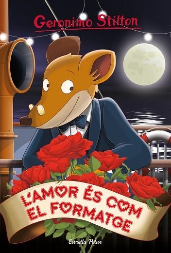 L'AMOR ES COM EL FORMATGE | 9788491379287 | GERONIMO STILTON