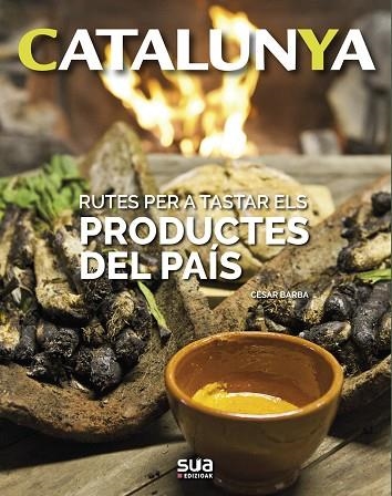 RUTES PER TASTAR ELS PRODUCTES DEL PAIS | 9788482167077 | CESAR BARBA