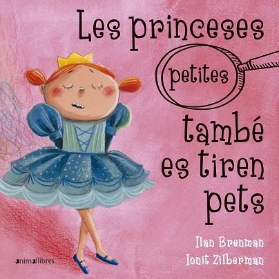 LES PRINCESES PETITES TAMBE ES TIREN PETS | 9788417599317 | ILAN BRENMAN & IONIT ZILBERMAN