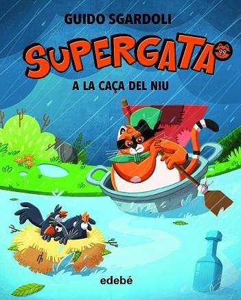 SUPERGATA 04 A LA CAÇA DEL NIU | 9788468345260 | GUIDO SGARDOLI