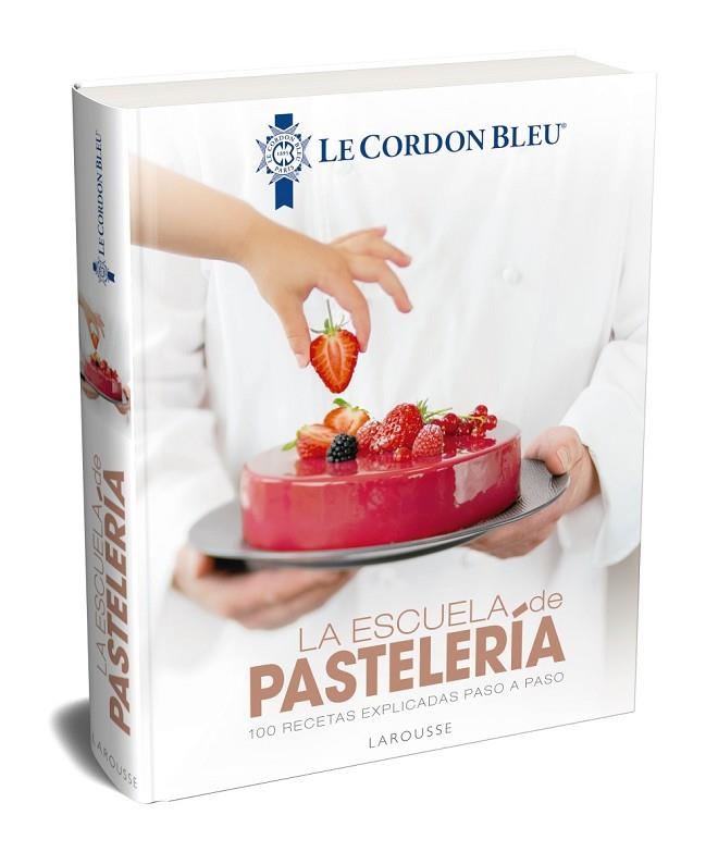 LA ESCUELA DE PASTELERIA | 9788417273798 | LAROUSSE EDITORIAL