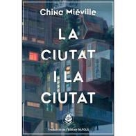 LA CIUTAT I LA CIUTAT | 9788412057645 | CHINA MIEVILLA