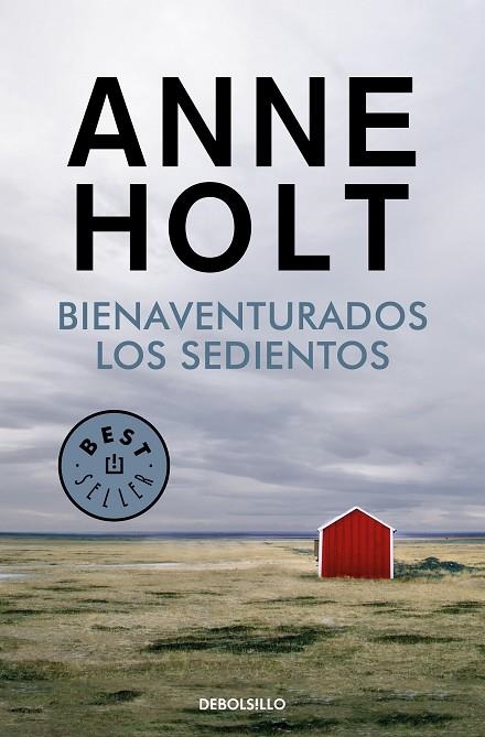 BIENAVENTURADOS LOS SEDIENTOS | 9788466349710 | ANNE HOLT