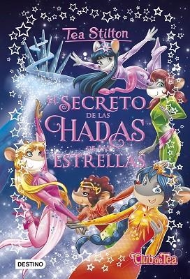 EL SECRETO DE LAS HADAS DE LAS ESTRELLAS | 9788408194514 | TEA STILTON