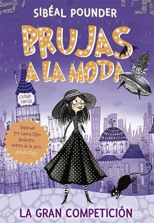 BRUJAS A LA MODA 01 LA GRAN COMPETICION | 9788424665821 | Sibeal Pounder & Laura Ellen Anderson