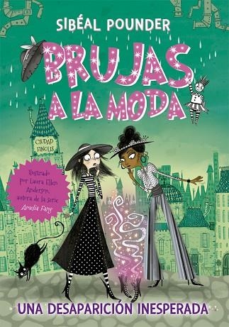 BRUJAS A LA MODA 02 UNA DESAPARICION INESPERADA | 9788424665838 | Sibeal Pounder & Laura Ellen Anderson