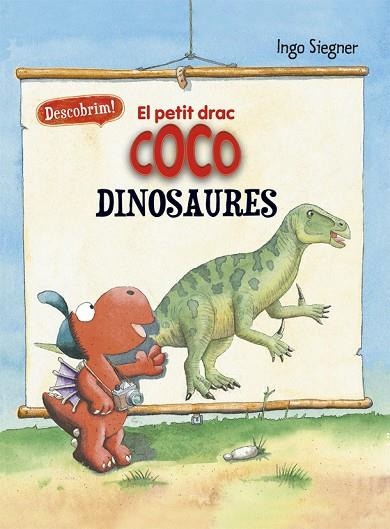 EL PETIT DRAC COCO DESCOBRIM ELS DINOSAURES | 9788424665722 | INGO SIEGNER