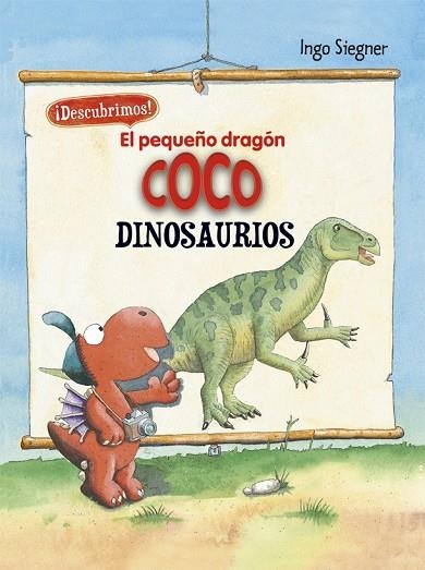 EL PEQUEÑO DRAGON COCO DESCUBRIMOS LOS DINOSAURIOS | 9788424665739 | INGO SIEGNER