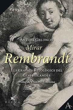 MIRAR REMBRANDT | 9788417998134 | ANTONI GELONCH VILADEGUT