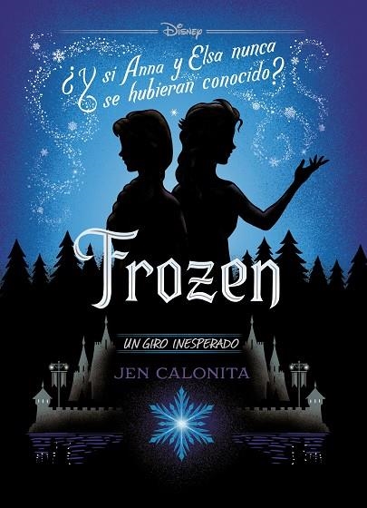 FROZEN UN GIRO INESPERADO | 9788499519401 | JEN CALONITA