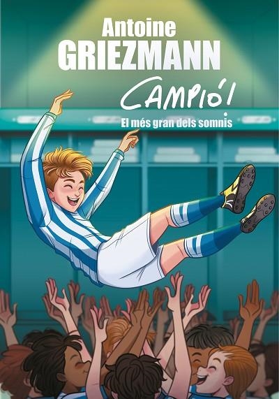 CAMPIO 06 EL MES GRAN DELS SOMNIS | 9788417424626 | ANTOINE GRIEZMANN