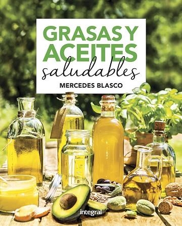 GRASAS Y ACEITES SALUDABLES | 9788491181927 | MERCEDES BLASCO