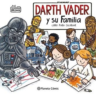 STAR WARS DARTH VADER Y SU FAMILIA | 9788491740216 | JEFFREY BROWN