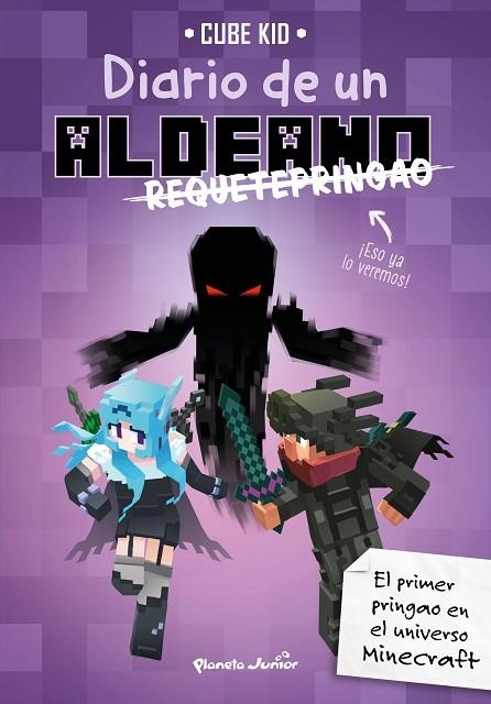 MINECRAFT 06 DIARIO DE UN ALDEANO REQUETEPRINGAO | 9788408217909 | CUBE KID