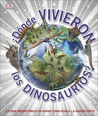 DONDE VIVIERON LOS DINOSAURIOS? | 9780241414422 | VVAA