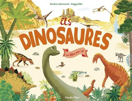 ELS DINOSAURES | 9788491377917 | SANDRA LABOUCARIE & PEGGY NILLE