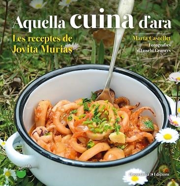 AQUELLA CUINA D'ARA | 9788490348833 | MARTA CASTELLET & EUSEBI GRANERS