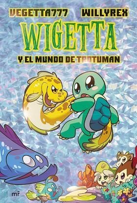 WIGETTA Y EL MUNDO DE TROTUMAN | 9788427046245 | VEGETTA777 & WILLYREX