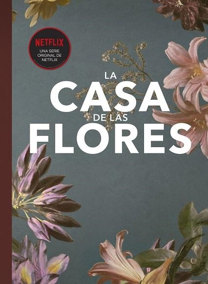 LA CASA DE LAS FLORES | 9788448026707 | NETFLIX