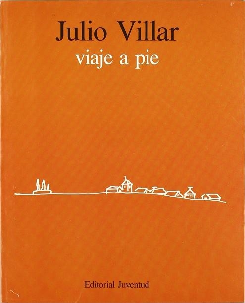 VIAJE A PIE | 9788426121981 | VILLAR, JULIO